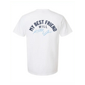 My Best Friend Will Kill You T-Shirt
