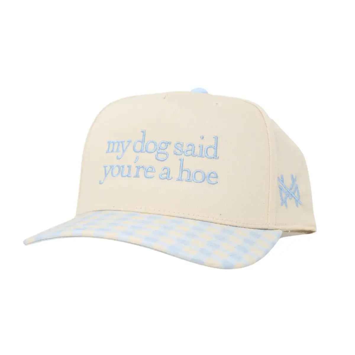 My Dog Said You're a Hoe