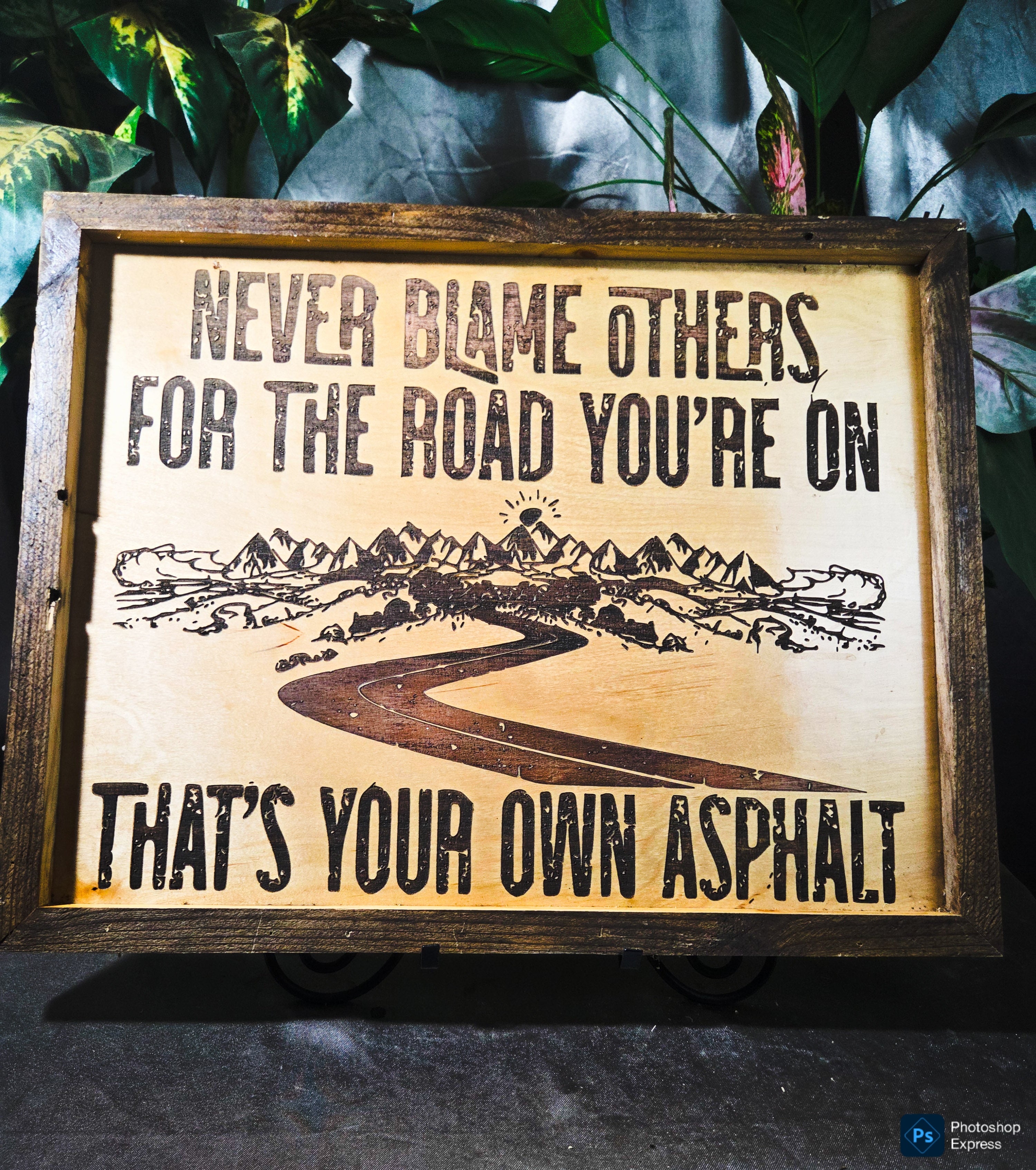 Handmade Laser Engraved Wood Sign – “That’s Your Own Asphalt”